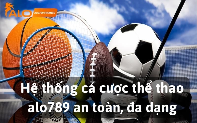 Tham gia cá cược an toàn tại alo789